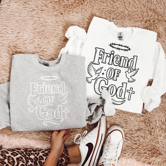 Friend of God sweatshirts